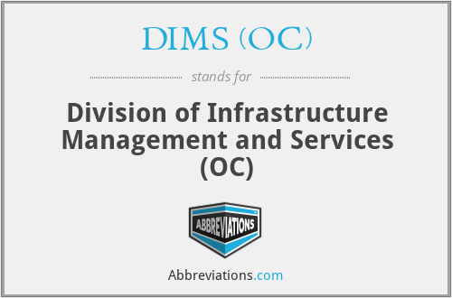 DIMS (OC) - Division of Infrastructure Management and Services (OC)